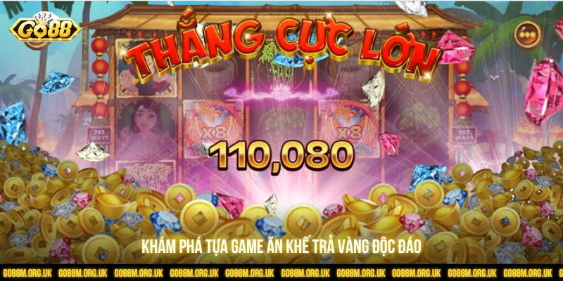 Ăn Khế Trả Vàng tạo sức hút nhờ sự độc đáo