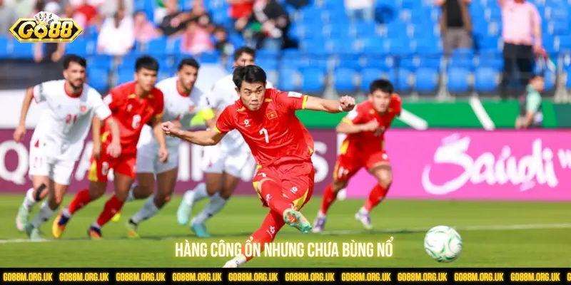 Hàng công ổn nhưng chưa bùng nổ 