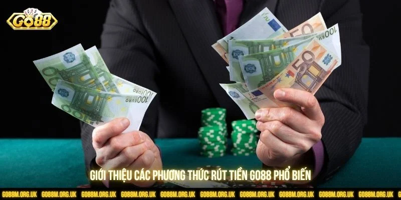 Nền tảng hỗ trợ nhiều phương thức rút tiền