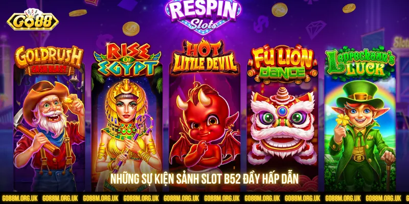 Sự kiện nổ hũ B52 nâng cao giá trị thưởng