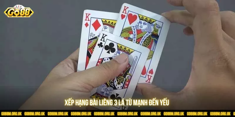 Xếp hạng bài liêng 3 lá từ mạnh đến yếu